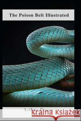 The Poison Belt Illustrated Doyle Arthur Conan Doyle 9798463641397