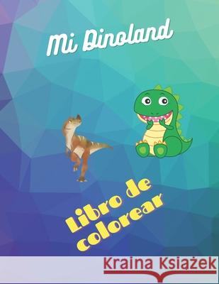 Mi Dinoland: Libro de colorear Peter Dinter 9798463692917