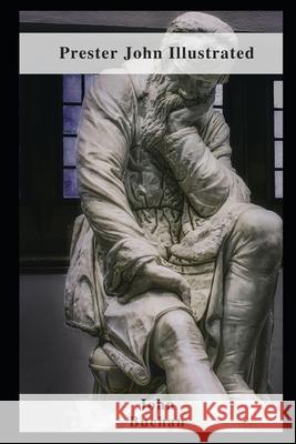 Prester John Illustrated Buchan John Buchan 9798463727466