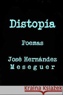 Distopía Hernández Meseguer, José 9798463788252