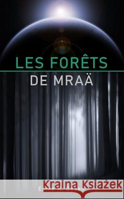 Les Forêts de Mraä Odsen, Esme R. 9798463871886 Independently Published