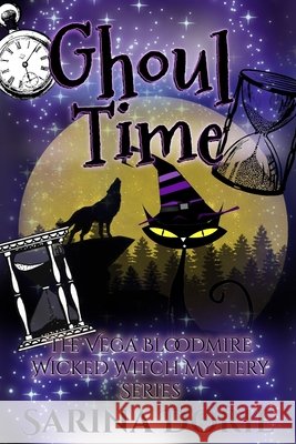 Ghoul Time: A Lady of the Lake School for Girls Cozy Mystery Dorie, Sarina 9798464081871 Independently Published