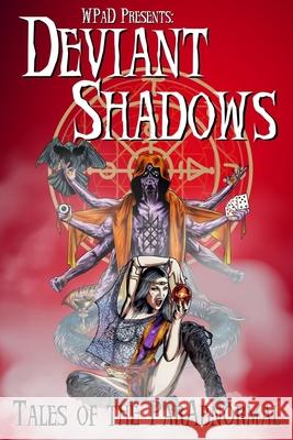 Deviant Shadows: Tales of the ParAbnormal White, Mandy 9798464110267