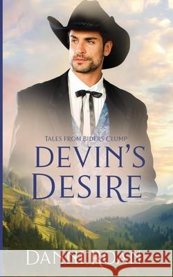 Devin's Desire: Tales from Biders Clump Danni Roan, Erin Dameron-Hill 9798464518964