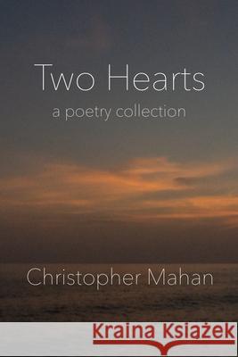 Two Hearts Christopher Mahan 9798464674011
