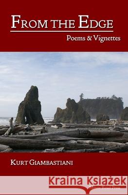 From the Edge: Poems & Vignettes Giambastiani, Kurt 9798465728607 Independently Published
