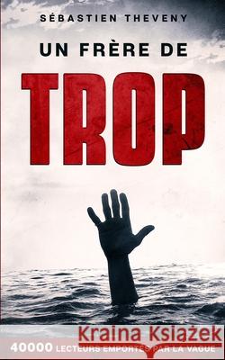 Un frère de trop: Enquêtes Bastaro / Colombe Theveny, Sébastien 9798466415599