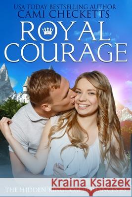 Royal Courage Cami Checketts 9798466451825