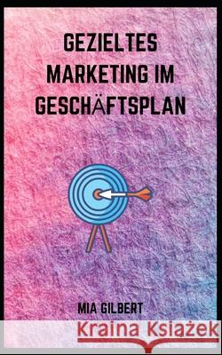 Marketing Intelligente Mia Gilbert 9798466479959 Independently Published