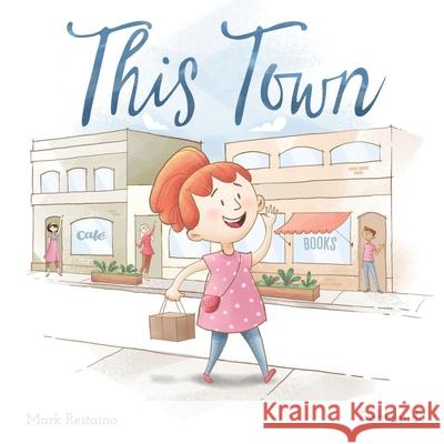 This Town Mark Restaino 9798466569117