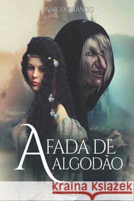A Fada de Algodão Marcos Brando 9798466617146
