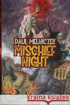 Mischief Night Paul Melniczek, Caroline O'Neal 9798466680041