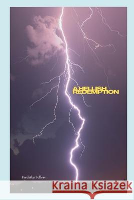 A Hellish Redemption Fredrika Sellers 9798466773842