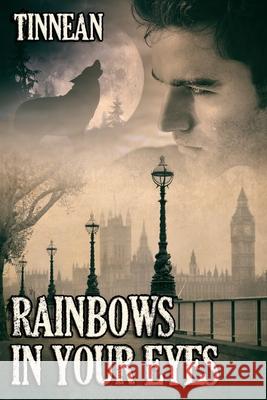 Rainbows in Your Eyes Tinnean 9798467288505