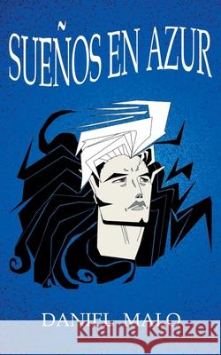 Sueños En Azur Daniel Malo 9798467701332 Independently Published