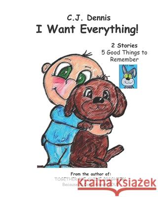 I Want Everything!: Cindy Lu Book - Made to SHINE Story Time - Values Cj Dennis 9798467775845