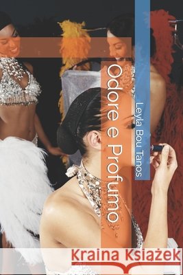Odore e Profumo Leyla Bou Tanos 9798467842035