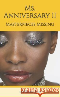 Ms. Anniversary II: Masterpieces Missing Alison Lee   9798468342039 Independently Published