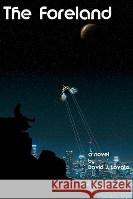 The Foreland David J Lovato 9798468355947 Independently Published