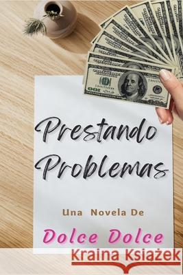Prestando Problemas Dolce Dolce 9798468408230 Independently Published