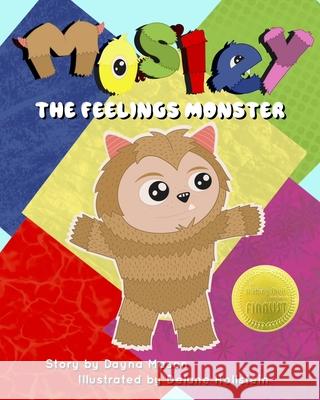 Mosley The Feelings Monster Dayna Mason, Delane Hollstein 9798468451045 Independently Published