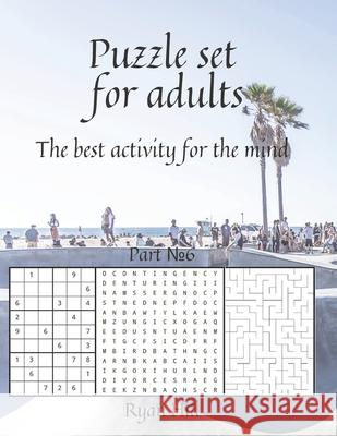 Puzzle set for adults: The best activity for the mind Part 6 Hill, Ryan 9798469100331 Independently Published