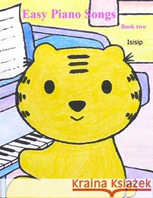 Easy piano songs - Book 2 Lsisip 9798469488286 Independently Published