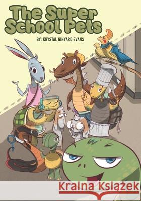 Super School Pets Krystal Ginyard-Evans, George Franco 9798469695738
