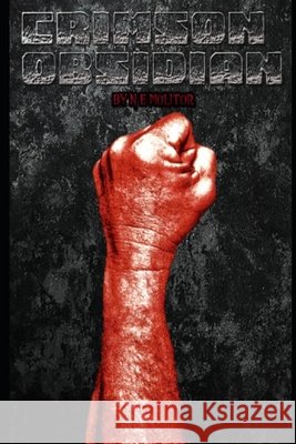 Crimson Obsidian N E Molitor 9798469907251 Independently Published