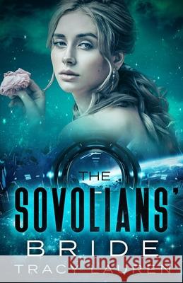 The Sovolians' Bride Tracy Lauren 9798469939856 Independently Published