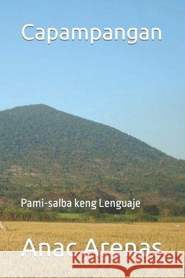 Capampangan Anac Ning Arenas 9798470001986