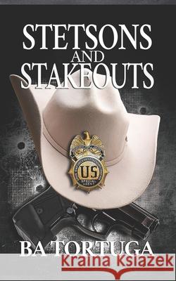 Stetsons and Stakeouts Tortuga BA Tortuga 9798470244130 Independently published