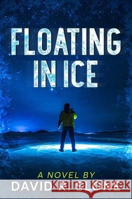 Floating in Ice David R Slone   9798470272669