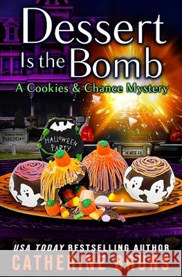 Dessert is the Bomb Catherine Bruns 9798470301475