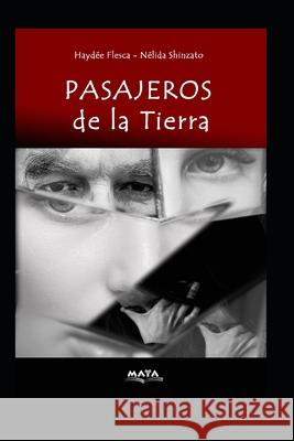 Pasajeros de la Tierra: cuento Nélida Shinzato, Haydée Flesca 9798470355348