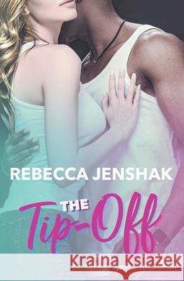 The Tip-Off: Ein college sport liebesroman Rebecca Jenshak 9798470386267 Independently Published