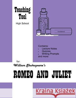 Teaching Tool for Shakespeare's Romeo and Juliet Mary Eva Richards 9798470748102