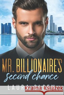 Mr. Billionaire's Second Chance: Enemies to Lovers Laura Olsen 9798470780331