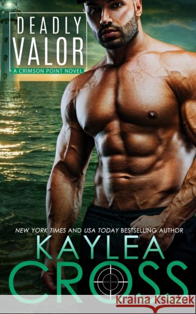 Deadly Valor Kaylea Cross 9798470788733 Independently Published