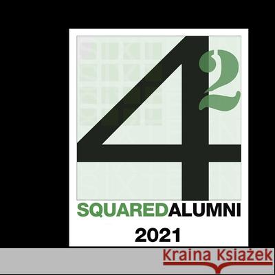 SquaredAlumni 2021 Arc Gallery, Michael Yochum 9798470825742 Independently Published