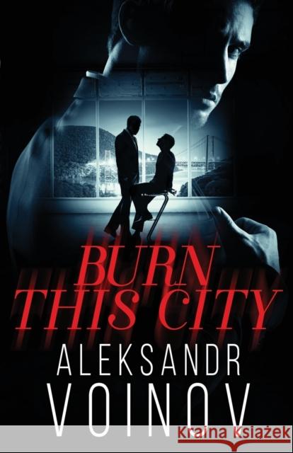 Burn this City Aleksandr Voinov 9798471434370