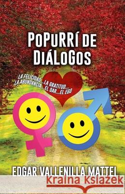 Popurrí de Diálogos Edgar Vallenilla Mattei 9798471504882 Independently Published