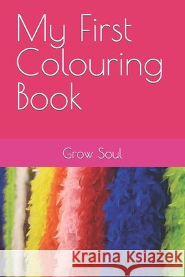 My First Colouring Book Grow Soul 9798471955660