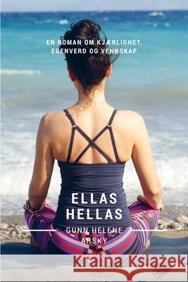 Ellas Hellas Gunn Helene Arsky 9798472672382 Independently Published