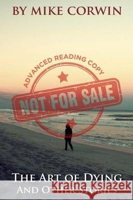 The ART OF DYING Corwin Mike Corwin 9798472725224