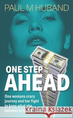 One Step Ahead Paul Huband 9798472745956