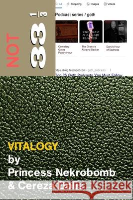 Vitalogy: (not 33 1/3) Cereza Dolis, Princess Nekrobomb 9798472785266 Independently Published