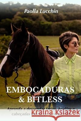 Embocaduras & Bitless Paolla Lucchin 9798472841108 Independently Published