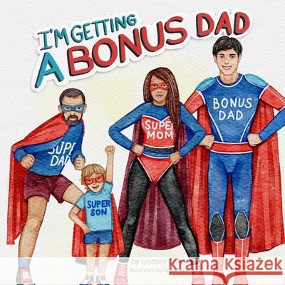 I'm Getting a Bonus Dad Lindsey Coker 9798472841740 Independently Published