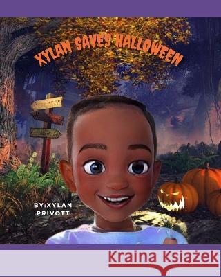 Xylan Saves Halloween Xylan Privott 9798472857345 Independently Published